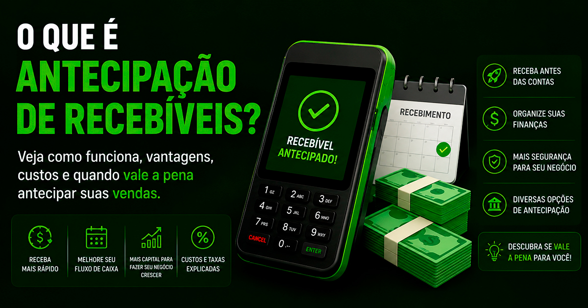 O que é antecipação de recebíveis? Vale a pena para o seu negócio?