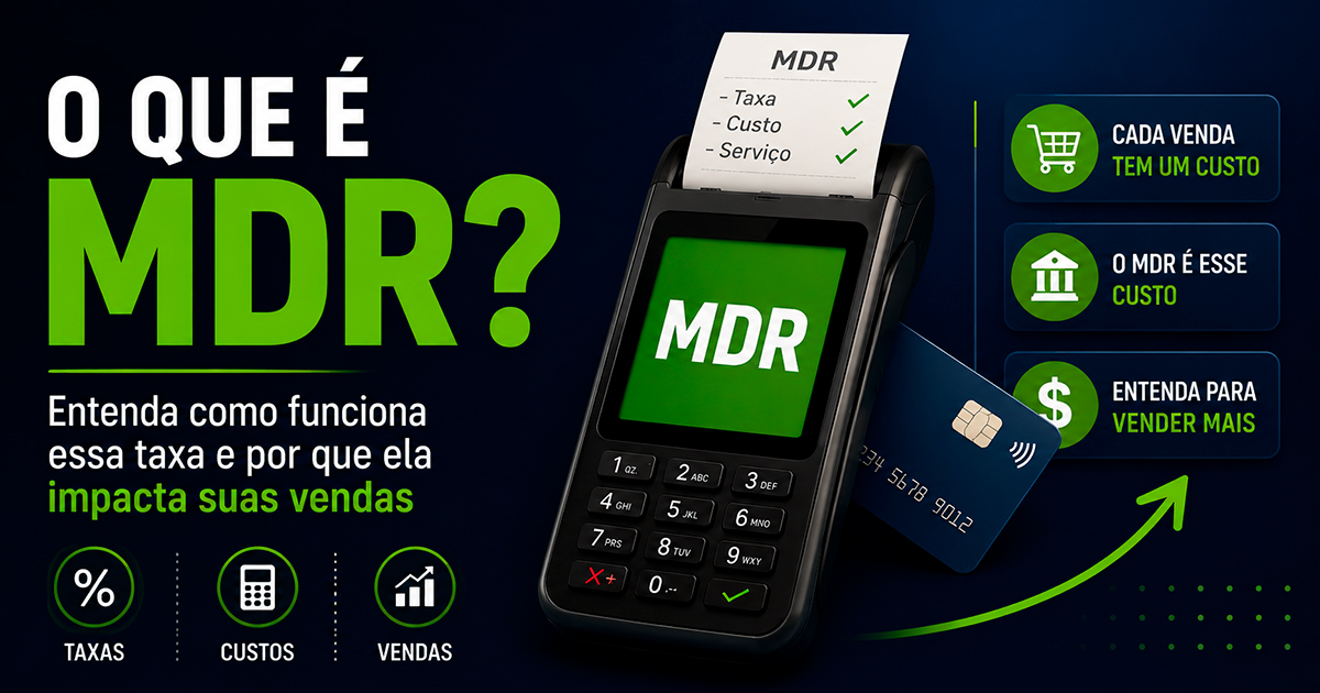 O que é MDR? Entenda a principal taxa das maquininhas